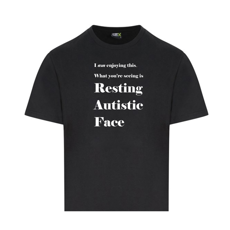 Resting Autistic Face  t-shirt sizes 3xl+