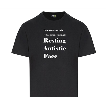 Resting Autistic Face t-shirt sizes Small to 3XL